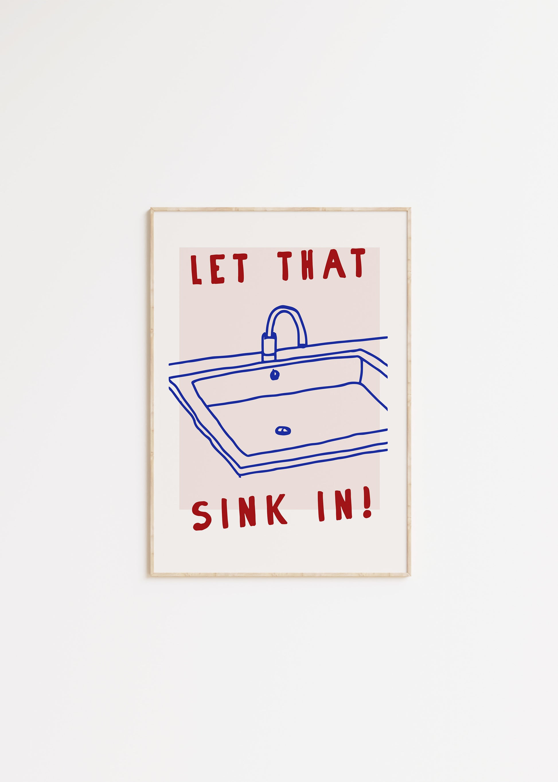 let that sink in art poster for kitchen